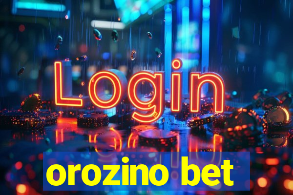 orozino bet